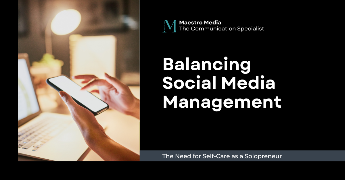 Balancing Social Media Management and Self-Care as a Solopreneur